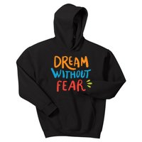 Dream Without Fear Inspirational Meme Kids Hoodie