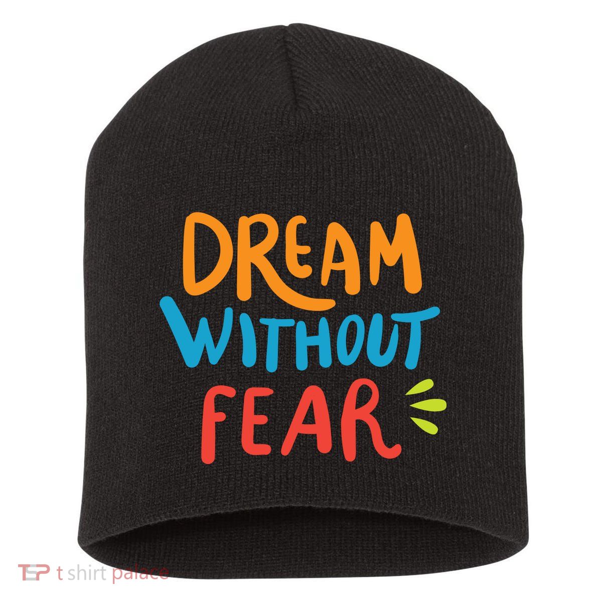Dream Without Fear Inspirational Meme Short Acrylic Beanie