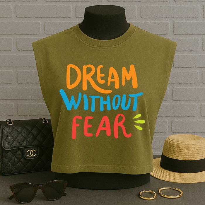 Dream Without Fear Inspirational Meme Garment-Dyed Women's Muscle Tee
