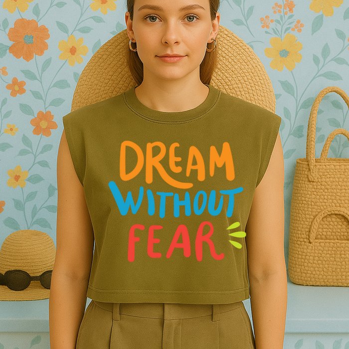 Dream Without Fear Inspirational Meme Garment-Dyed Women's Muscle Tee