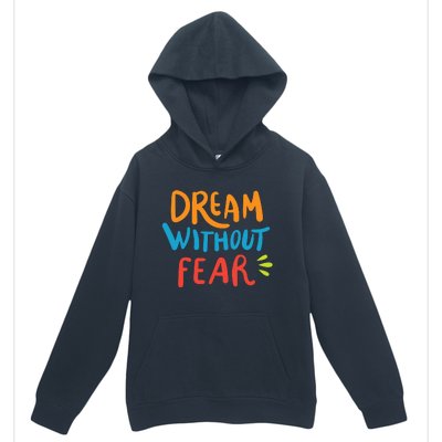 Dream Without Fear Inspirational Meme Urban Pullover Hoodie