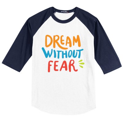 Dream Without Fear Inspirational Meme Baseball Sleeve Shirt