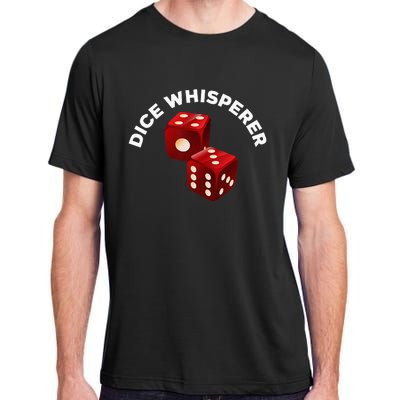 Dice Whisperer Funny Craps Game Casino Player Vegas Gambling Adult ChromaSoft Performance T-Shirt