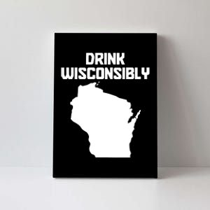 Drink Wisconsibly Funny Wisconsin Drinking Party Pride Canvas