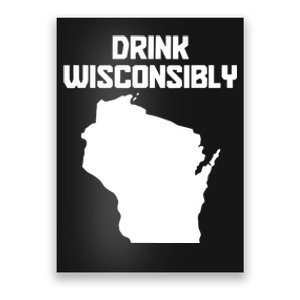 Drink Wisconsibly Funny Wisconsin Drinking Party Pride Poster