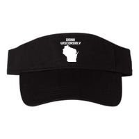 Drink Wisconsibly Funny Wisconsin Drinking Party Pride Valucap Bio-Washed Visor