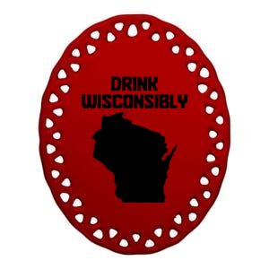 Drink Wisconsibly Funny Wisconsin Drinking Party Pride Ceramic Oval Ornament