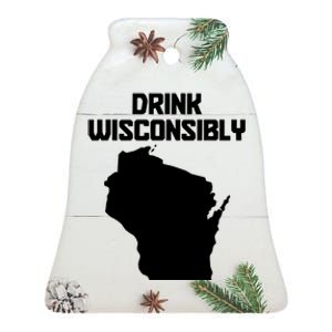 Drink Wisconsibly Funny Wisconsin Drinking Party Pride Ceramic Bell Ornament