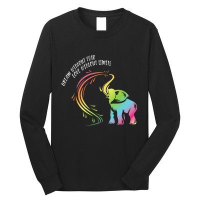 Dream Without Fear Love Without Limits Colorful Elephant Long Sleeve Shirt