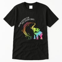 Dream Without Fear Love Without Limits Colorful Elephant Tall T-Shirt