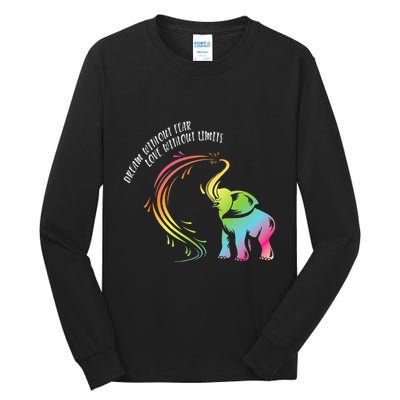 Dream Without Fear Love Without Limits Colorful Elephant Tall Long Sleeve T-Shirt