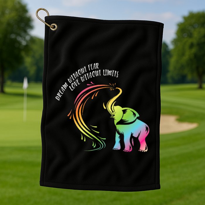 Dream Without Fear Love Without Limits Colorful Elephant Golf Towel
