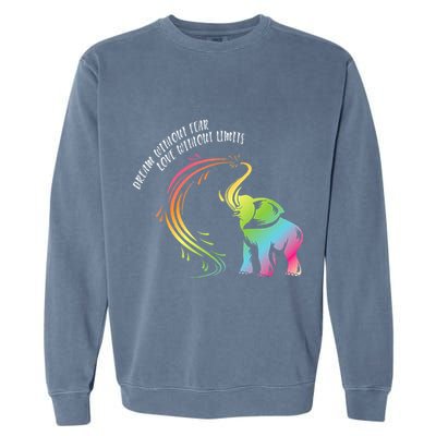 Dream Without Fear Love Without Limits Colorful Elephant Garment-Dyed Sweatshirt