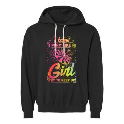 Darts Women Gift Arrows Field Team Play Like A Girl Darts Garment-Dyed Fleece Hoodie
