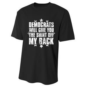 Democrats Will Give You The Off My Back Performance Sprint T-Shirt