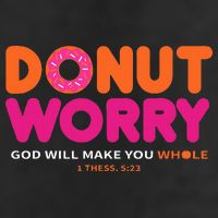 Donut Worry God Will Make You Whole Cool Comfort Performance Bucket Hat