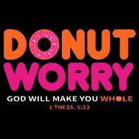 Donut Worry God Will Make You Whole Cooling Performance Crew T-Shirt