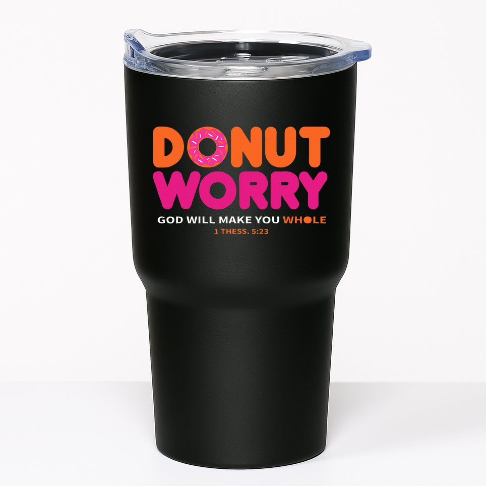 Donut Worry God Will Make You Whole Tumbler