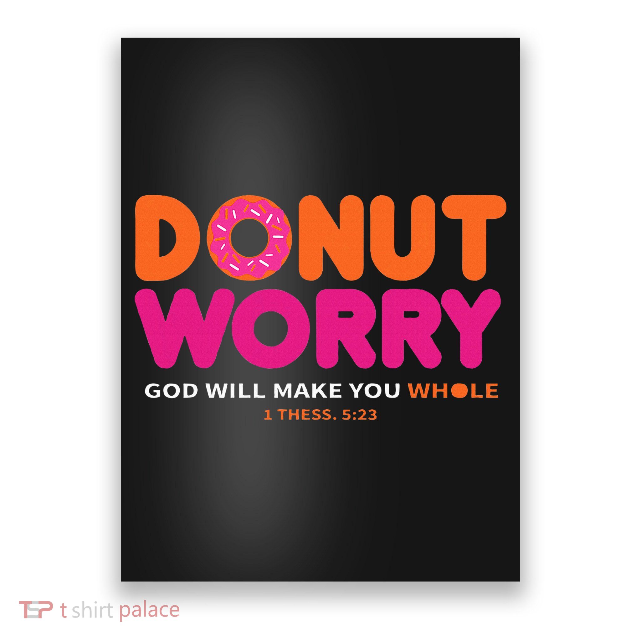 Donut Worry God Will Make You Whole Poster