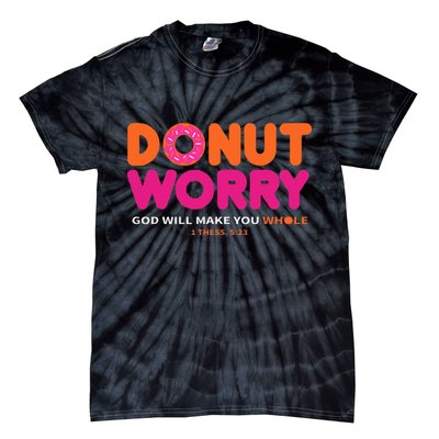 Donut Worry God Will Make You Whole Tie-Dye T-Shirt