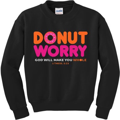 Donut Worry God Will Make You Whole Kids Sweatshirt