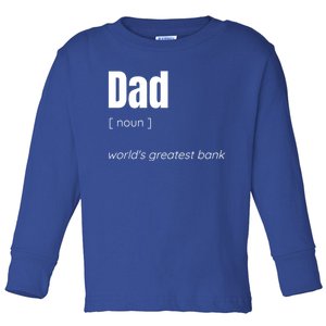 Dad Worlds Greatest Bank Gift Toddler Long Sleeve Shirt