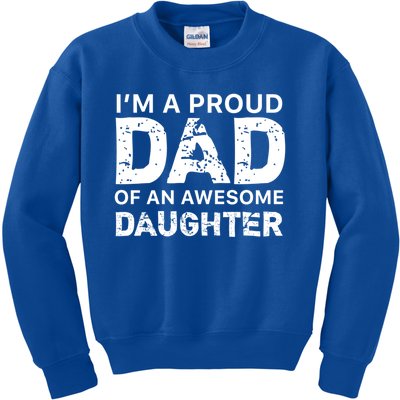 Dad Wedding Gift IM A Proud Dad Of An Awesome Daughter Funny Gift Kids Sweatshirt