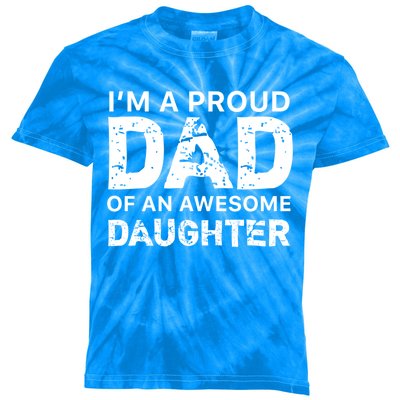 Dad Wedding Gift IM A Proud Dad Of An Awesome Daughter Funny Gift Kids Tie-Dye T-Shirt