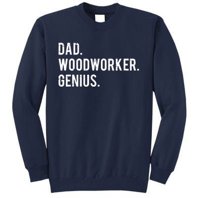 Dad Woodworker Genius Woodworking Father Tall Sweatshirt