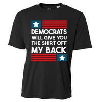 Democrats Will Give You The Off My Back Funny Design Cooling Performance Crew T-Shirt