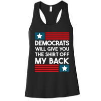 Democrats Will Give You The Off My Back Funny Design Women's Racerback Tank