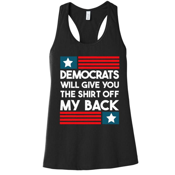 Democrats Will Give You The Off My Back Funny Design Women's Racerback Tank