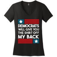 Democrats Will Give You The Off My Back Funny Design Women's V-Neck T-Shirt