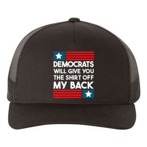 Democrats Will Give You The Off My Back Funny Design Yupoong Adult 5-Panel Trucker Hat