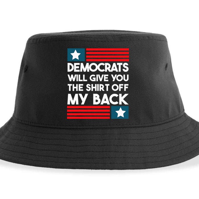 Democrats Will Give You The Off My Back Funny Design Sustainable Bucket Hat