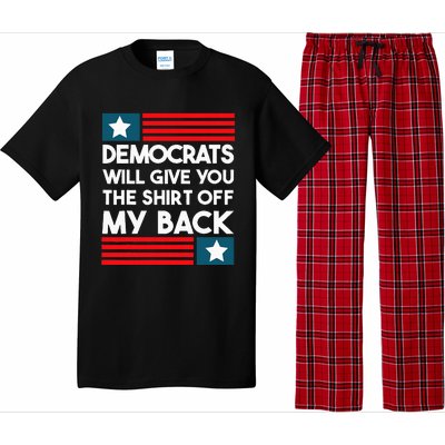 Democrats Will Give You The Off My Back Funny Design Pajama Set