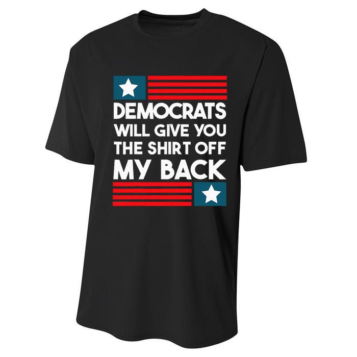 Democrats Will Give You The Off My Back Funny Design Performance Sprint T-Shirt