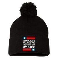 Democrats Will Give You The Off My Back Funny Design Pom Pom 12in Knit Beanie