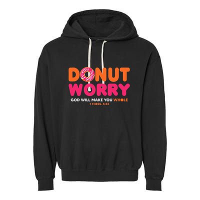 Donut Worry God Will Make You Whole Garment-Dyed Fleece Hoodie