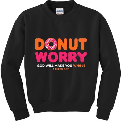 Donut Worry God Will Make You Whole Kids Sweatshirt