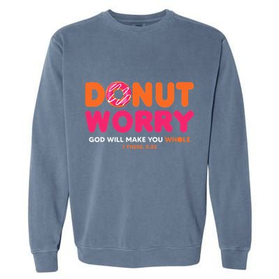 Donut Worry God Will Make You Whole Garment-Dyed Sweatshirt