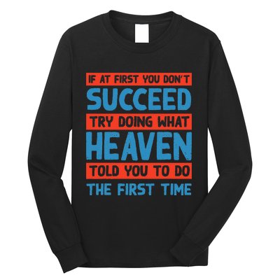 Do What Heaven Told You To Do Name Sarcastic Nickname Long Sleeve Shirt