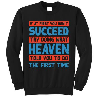 Do What Heaven Told You To Do Name Sarcastic Nickname Sweatshirt