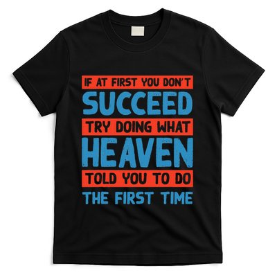 Do What Heaven Told You To Do Name Sarcastic Nickname T-Shirt