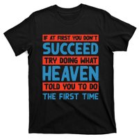 Do What Heaven Told You To Do Name Sarcastic Nickname T-Shirt