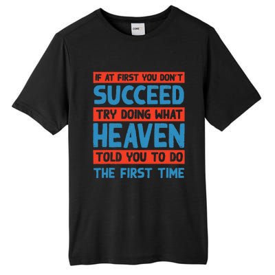 Do What Heaven Told You To Do Name Sarcastic Nickname Tall Fusion ChromaSoft Performance T-Shirt