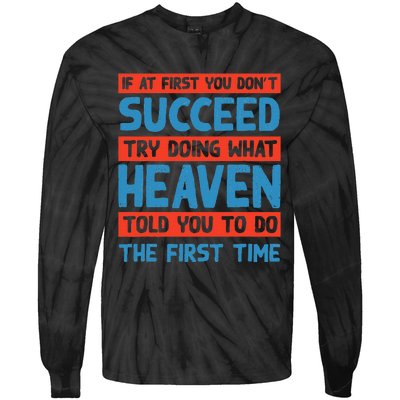 Do What Heaven Told You To Do Name Sarcastic Nickname Tie-Dye Long Sleeve Shirt