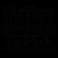 DonT Worry Honey Round Here We Leave The Judgin To Jesus Backpack