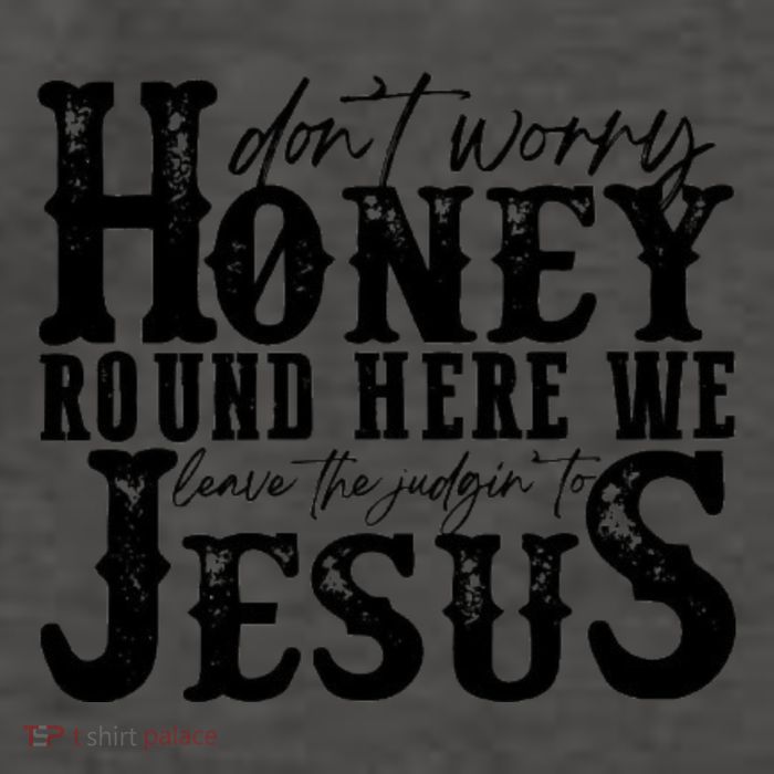 DonT Worry Honey Round Here We Leave The Judgin To Jesus Vector Backpack