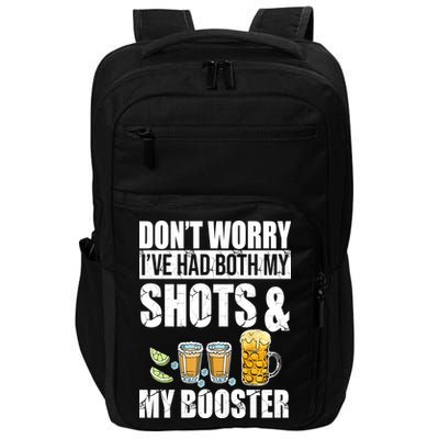 Don't Worry Had Both My Shots And Booster Funny Impact Tech Backpack